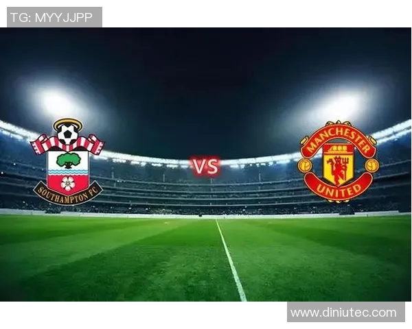 曼联主场迎战南安普顿争夺英超宝贵三分的激烈对决